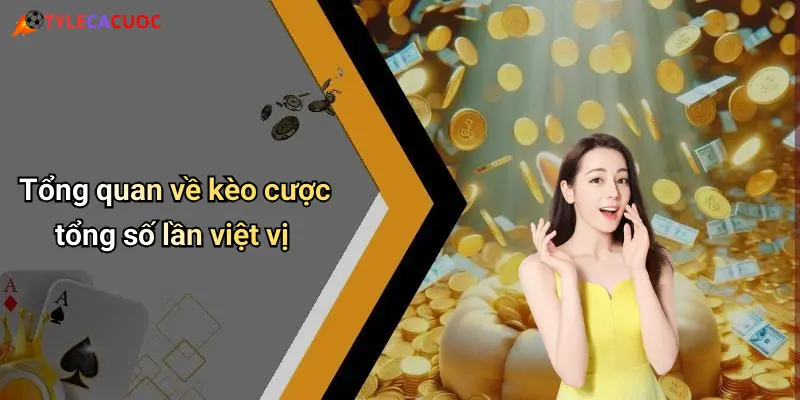 Tổng quan về kèo cược tổng số lần việt vị