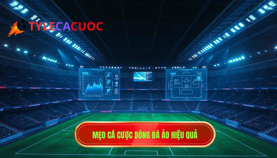 2. Mẹo cá cược bóng đá ảo hiệu quả